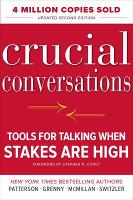 Crucial Conversations: Tools for Talking When Stakes Are High, Second Edition (Hardback)