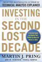 Investing in the Second Lost Decade: A Survival Guide for Keeping Your Profits Up When the Market Is Down (Hardback)
