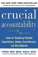 Crucial Accountability: Tools for Resolving Violated Expectations, Broken Commitments, and Bad Behavior, Second Edition ( Paperback) (Paperback)