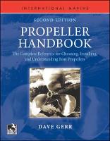 Propeller Handbook, Second Edition: The Complete Reference for Choosing, Installing, and Understanding Boat Propellers (Paperback)