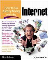 How to Do Everything with the Internet - How to Do Everything (Paperback)