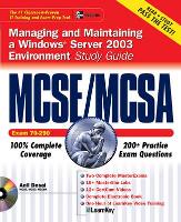 MCSE/MCSA Managing and Maintaining a Windows Server 2003 Environment Study Guide (Exam 70-290)