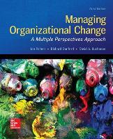 Managing Organizational Change: A Multiple Perspectives Approach (Paperback)