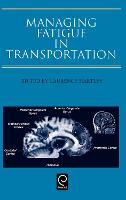 Managing Fatigue in Transportation: Proceedings of the 3rd Fatigue in Transportation Conference, Fremantle, Western Australia 1998 (Hardback)
