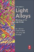 Light Alloys: Metallurgy of the Light Metals (Hardback)