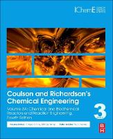 Coulson and Richardson’s Chemical Engineering: Volume 3A: Chemical and Biochemical Reactors and Reaction Engineering (Paperback)