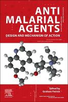 Antimalarial Agents: Design and Mechanism of Action (Paperback)