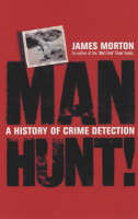 Manhunt: A History of Crime Detection (Paperback)
