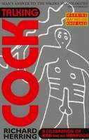 Talking Cock: A Celebration of Man and his Manhood (Paperback)