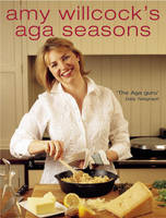 Amy Willcock's Aga Seasons (Hardback)