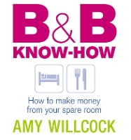 B & B Know-How: How to make money from your spare room (Paperback)