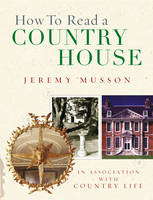 How To Read A Country House (Hardback)