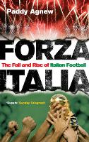 Forza Italia: The Fall and Rise of Italian Football (Paperback)