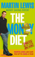 The Money Diet - revised and updated: The ultimate guide to shedding pounds off your bills and saving money on everything! (Paperback)