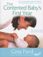The Contented Baby's First Year: The secret to a calm and contented baby (Hardback)