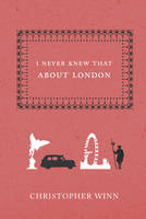 I Never Knew That About London (Hardback)
