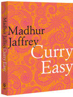 Curry Easy: 175 quick, easy and delicious curry recipes from the Queen of Curry (Hardback)