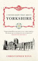 I Never Knew That About Yorkshire (Hardback)
