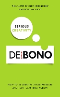 Serious Creativity: How to be creative under pressure and turn ideas into action (Paperback)