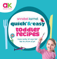 Quick and Easy Toddler Recipes (Hardback)