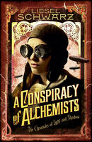 A Conspiracy of Alchemists: Chronicles of Light and Shadow (Hardback)