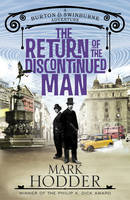 The Return of the Discontinued Man: The Burton & Swinburne Adventures (Hardback)