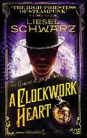 A Clockwork Heart: Chronicles of Light and Shadow (Paperback)