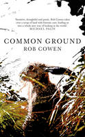 Common Ground: One of Britain's Favourite Nature Books as featured on BBC's Winterwatch (Hardback)