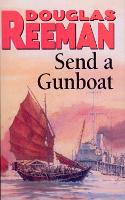 Send a Gunboat: World War 2 Naval Fiction (Paperback)