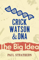 Crick, Watson And DNA (Paperback)