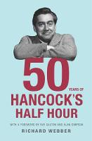 Fifty Years Of Hancock's Half Hour (Paperback)