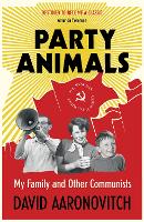 Party Animals: My Family and Other Communists (Paperback)