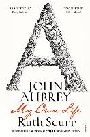 John Aubrey: My Own Life (Paperback)