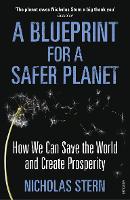 A Blueprint for a Safer Planet: How We Can Save the World and Create Prosperity (Paperback)