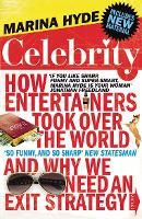 Celebrity: How Entertainers Took Over The World and Why We Need an Exit Strategy (Paperback)