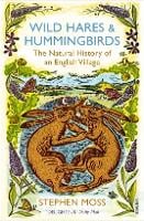 Wild Hares and Hummingbirds: The Natural History of an English Village (Paperback)