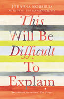 This Will Be Difficult to Explain and Other Stories (Paperback)