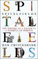 Spitalfields: The History of a Nation in a Handful of Streets (Paperback)