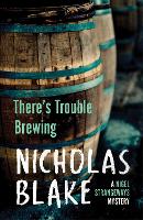 There's Trouble Brewing - A Nigel Strangeways Mytery (Paperback)