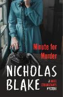 Minute for Murder - A Nigel Strangeways Mytery (Paperback)