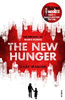 The New Hunger (The Warm Bodies Series): The Prequel to Warm Bodies - Warm Bodies (Paperback)