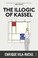 The Illogic of Kassel (Paperback)