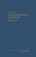 Advances in Organometallic Chemistry: Volume 48 - Advances in Organometallic Chemistry (Hardback)