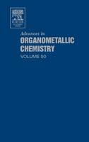 Advances in Organometallic Chemistry: Volume 50 - Advances in Organometallic Chemistry (Hardback)