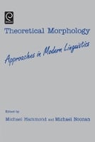 Theoretical Morphology: Approaches in Modern Linguistics (Paperback)