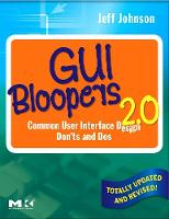 GUI Bloopers 2.0: Common User Interface Design Don'ts and Dos - Interactive Technologies (Paperback)