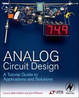 Analog Circuit Design: A Tutorial Guide to Applications and Solutions (Hardback)