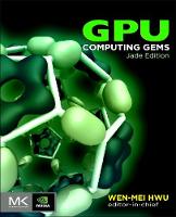 GPU Computing Gems Jade Edition - Applications of GPU Computing Series (Hardback)