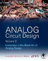 Analog Circuit Design Volume 2: Immersion in the Black Art of Analog Design (Hardback)