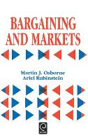 Bargaining and Markets - Economic Theory, Econometrics, and Mathematical Economics (Hardback)